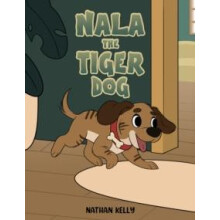 Nala The Tiger Dog by Nathan Kelly Paperback Book