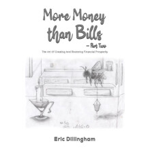 More Money than Bills Part Two by Eric Dillingham Paperback Book