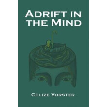 Adrift in the Mind by Celize Vorster Paperback Book