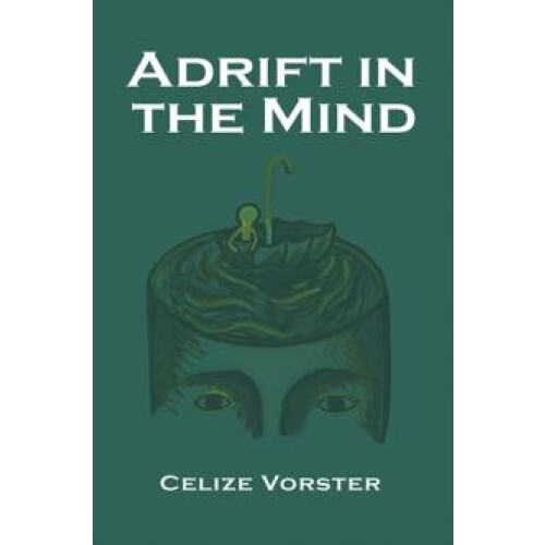 Adrift in the Mind by Celize Vorster Paperback Book