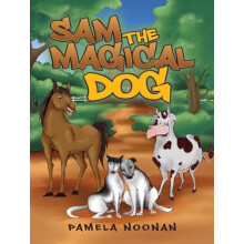 Sam the Magical Dog by Pamela Noonan Paperback Book
