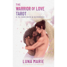 The Warrior of Love Tarot A 78Card Deck and Guidebook by Luna Marie Pa