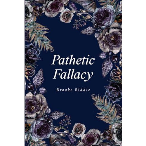 Pathetic Fallacy by Brooke Biddle Paperback Book