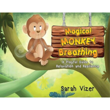 Magical Monkey Breathing A Playful Guide to Relaxation and Resilience