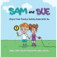 Sam and Sue Share Their Familys Safety Rules With You by Brian Darling