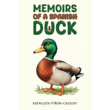 Memoirs of a Spanish Duck by Kathleen PinonCassidy Paperback Book