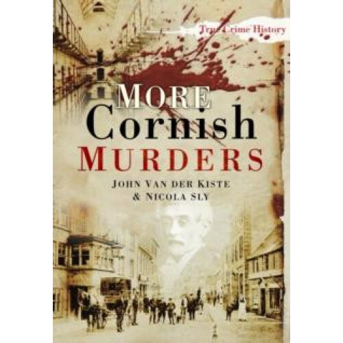 More Cornish Murders by John van der Kiste Paperback Book