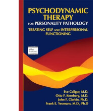 Psychodynamic Therapy for Personality Pathology Treating Self and Inte