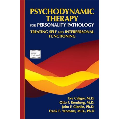 Psychodynamic Therapy for Personality Pathology Treating Self and Inte