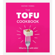 The Tofu Cookbook by Heather Thomas Hardcover Book