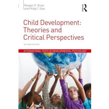 Child Development Theories and Critical Perspectives by Rosalyn H. Shu