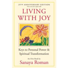 Living with Joy by Sanaya Roman Paperback Book
