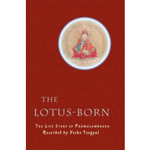 The LotusBorn The Life Story of Padmasambhava by Yeshe Tsogyal Paperba