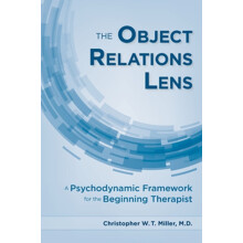 The Object Relations Lens A Psychodynamic Framework for the Beginning