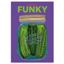 Funky Quick and Easy Pickles and Preserves by Caitlin Ruth Hardcover B