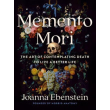 Memento Mori by Joanna Joanna Ebenstein Ebenstein Hardcover Book