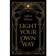 Light Your Own Way by Aphra Wilson Paperback Book