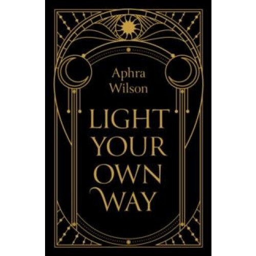 Light Your Own Way by Aphra Wilson Paperback Book