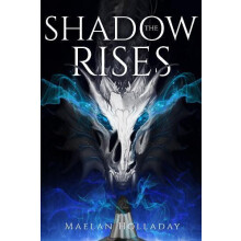 Shadow Rises by Maelan Holladay Hardcover Book