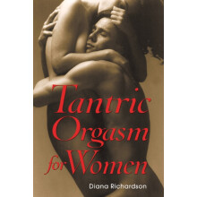 Tantric Orgasm for Women by Diana Richardson Paperback Book