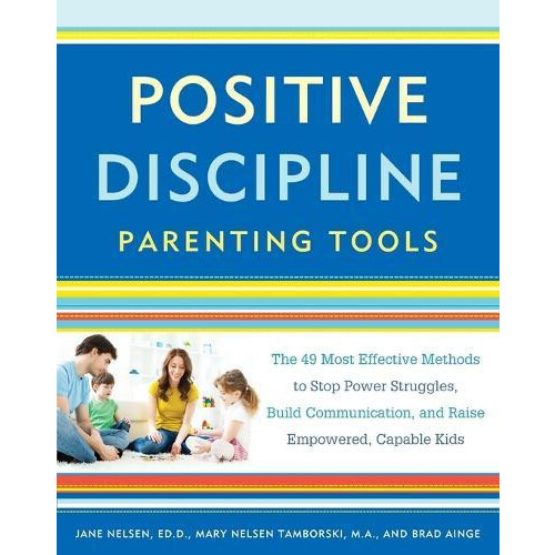 Positive Discipline Parenting Tools by Brad Ainge Paperback Book
