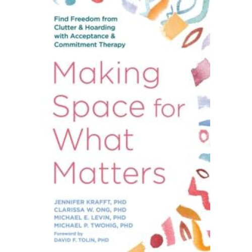 Making Space for What Matters by Michael Twohig Paperback Book