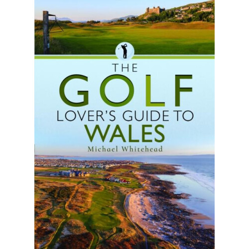 Golf Lovers Guide to Wales by Michael Whitehead Paperback Book