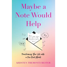 Maybe a Note Would Help by Kristen Tremonti Reitner Paperback Book