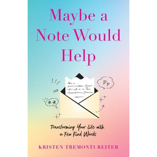 Maybe a Note Would Help by Kristen Tremonti Reitner Paperback Book