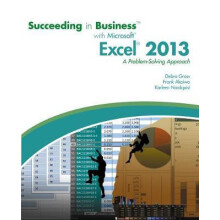 Succeeding in Business with MicrosoftA ExcelA 2013 by Nordquist Karlee
