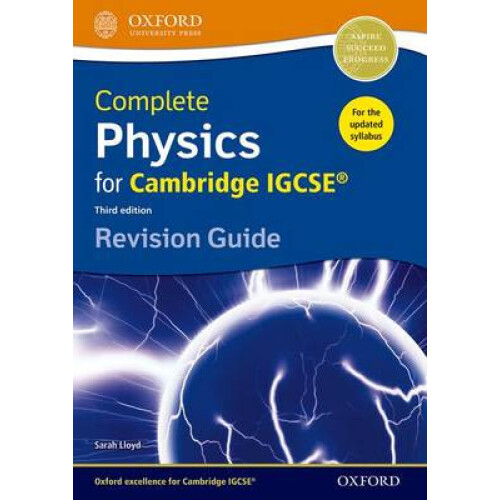 Complete Physics for Cambridge IGCSE R Revision Guide by Sarah Lloyd P