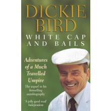 White Cap and Bails by Mr H D Bird Paperback Book