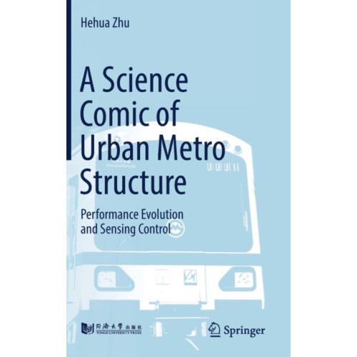 A Science Comic of Urban Metro Structure Performance Evolution and Sen