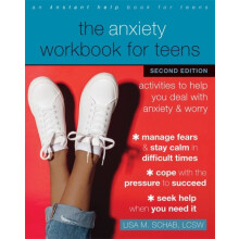 The Anxiety Workbook for Teens Activities to Help You Deal with Anxiet