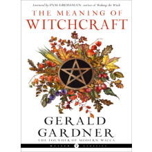 Meaning of Witchcraft by Gerald B. Gardner Paperback Book