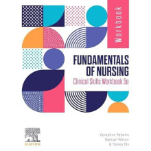 Fundamentals of Nursing Clinical Skills Workbook by Dix Stacey RN BScN