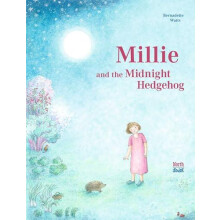Millie and the Midnight Hedgehog by Bernadette Watts Hardcover Book