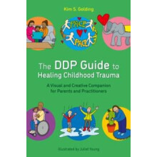 DDP Guide to Healing Childhood Trauma by Kim S. Golding Paperback Book