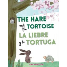 The Hare and the Tortoise La Libre y la Tortuga Hardcover Book