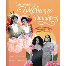 Extraordinary Mothers and Daughters by Emily Freidenrich Hardcover Boo