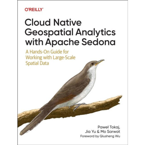 Cloud Native Geospatial Analytics with Apache Sedona by Mo Sarwat Pape
