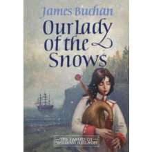 Our Lady of the Snows by James Buchan Paperback Book