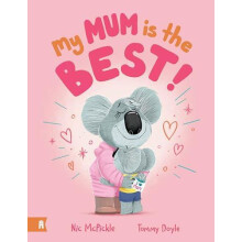 My Mum is the Best by Nic McPickle Paperback Book