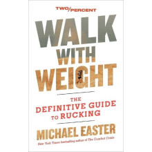 Walk with Weight by Michael Easter Hardcover Book