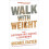 Walk with Weight by Michael Easter Hardcover Book 1