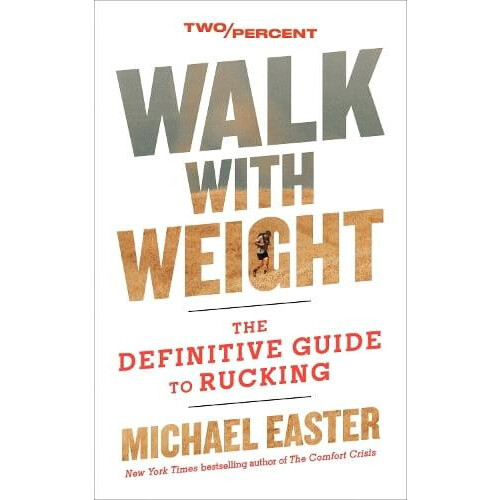 Walk with Weight by Michael Easter Hardcover Book