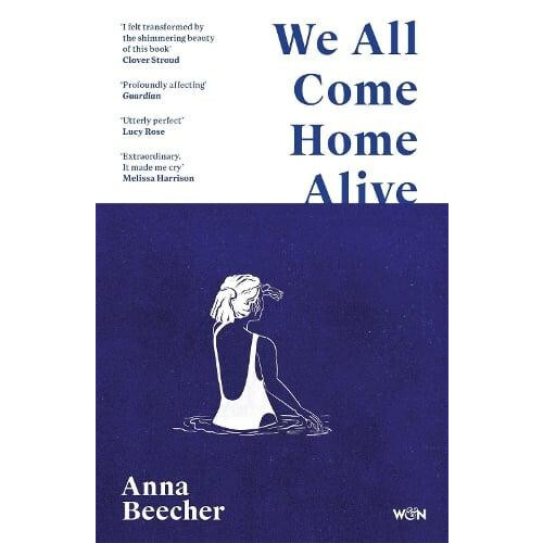 We All Come Home Alive by Anna Beecher Paperback Book