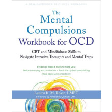 The Mental Compulsions Workbook for OCD by Lauren K. Rosen Paperback B