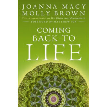Coming Back to Life The Updated Guide to the Work That Reconnects by J