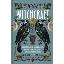 Wild Witchcraft by Rebecca Beyer Hardcover Book
